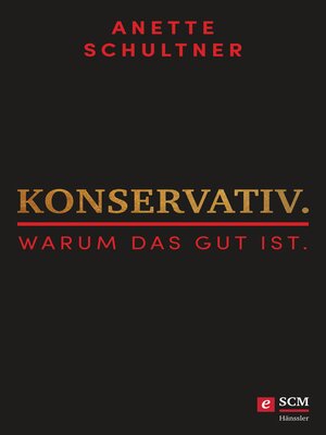 cover image of Konservativ. Warum das gut ist.